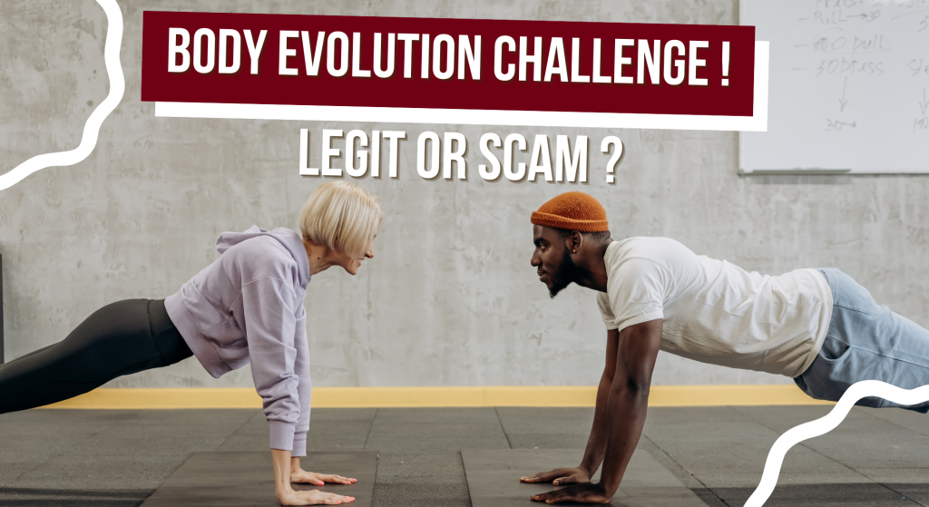 body evolution challenge Legit or scam